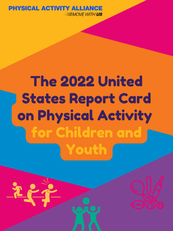 2022 US Report Card on Physical Activity for Children and Youth